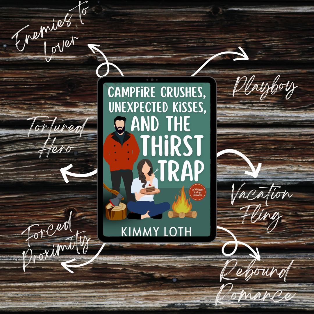 Campfire Crushes, Unexpected Kisses, and The Thirst Trap (Book 2)
