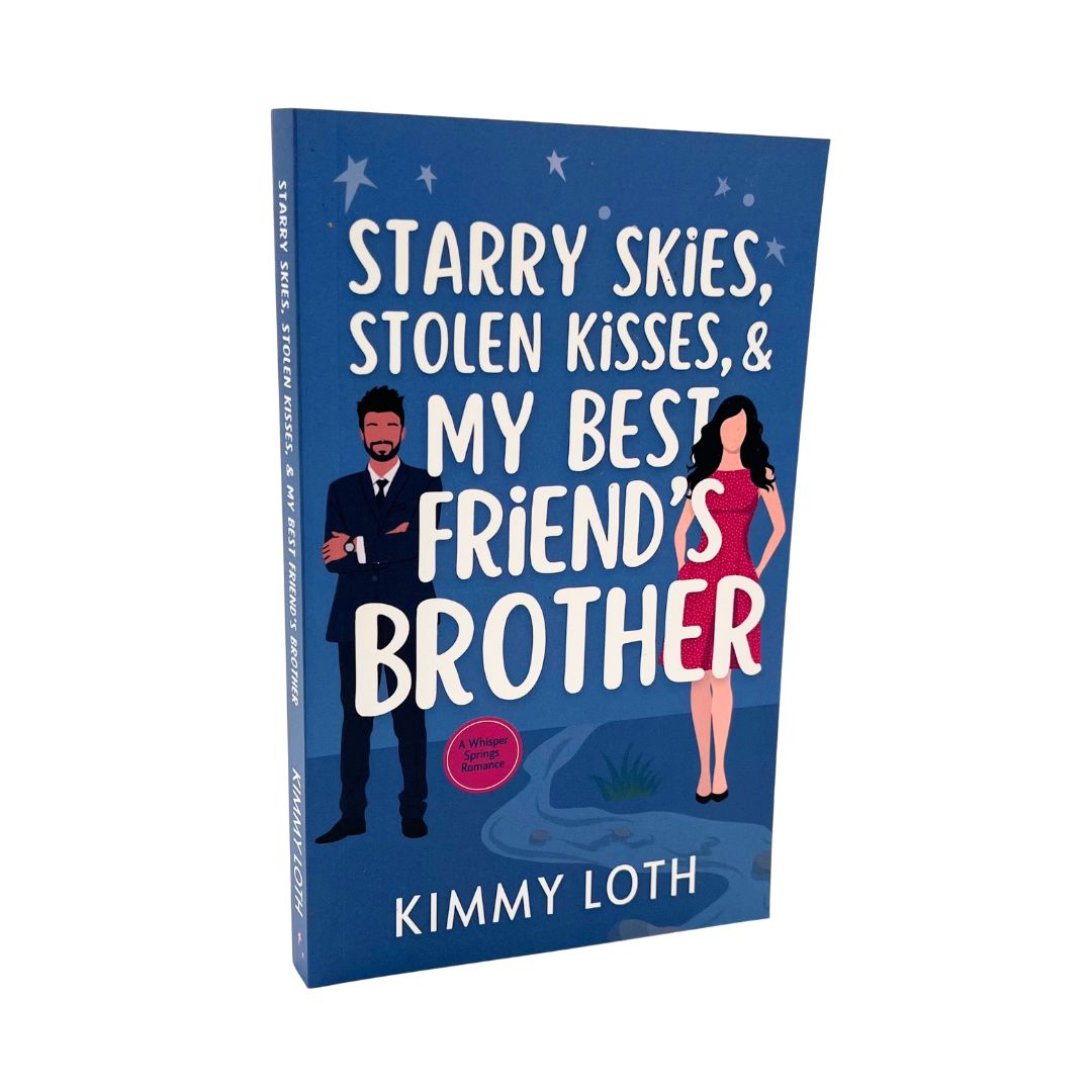 Starry Skies, Stolen Kisses, and My Best Friend's Brother (Book 1)