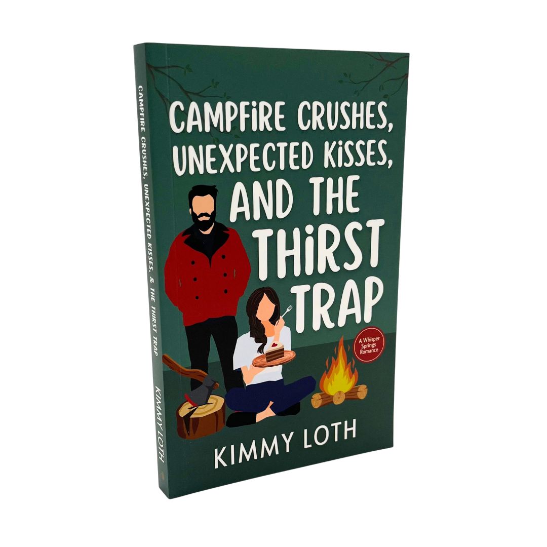 Campfire Crushes, Unexpected Kisses, and The Thirst Trap (Book 2)